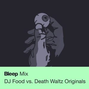 bleep-mix-dj-food-vs-death-waltz-originals