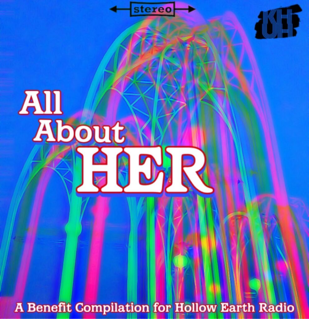 hunter-complex-all-about-her-a-benefit-compilation-for-hollow-earth-radio